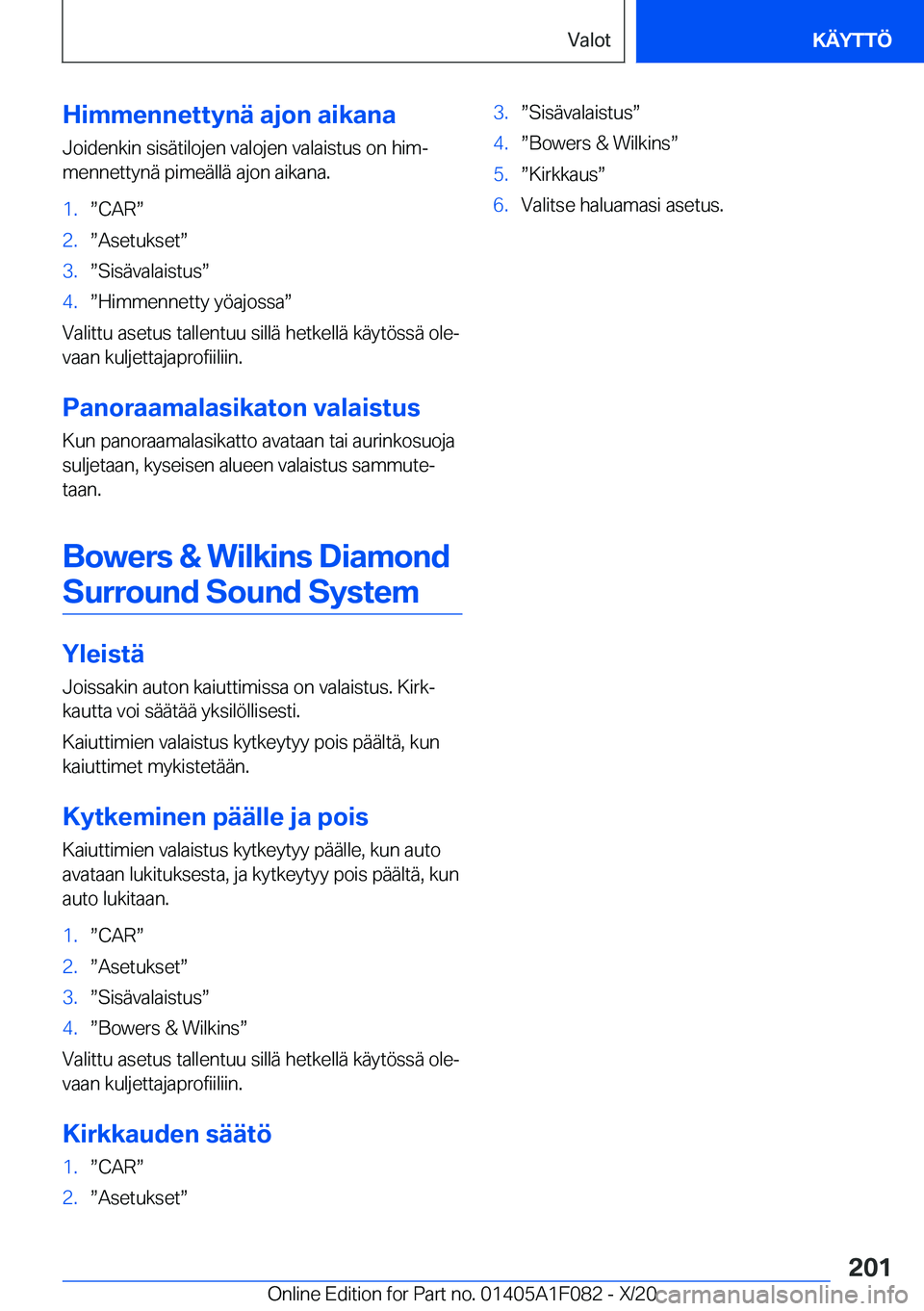 BMW X7 2021  Omistajan Käsikirja (in Finnish) �H�i�m�m�e�n�n�e�t�t�y�n�