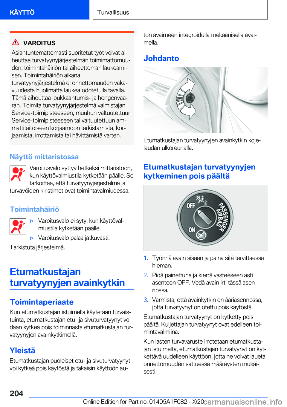 BMW X7 2021  Omistajan Käsikirja (in Finnish) �V�A�R�O�I�T�U�S
�A�s�i�a�n�t�u�n�t�e�m�a�t�t�o�m�a�s�t�i��s�u�o�r�i�t�e�t�u�t��t�y�