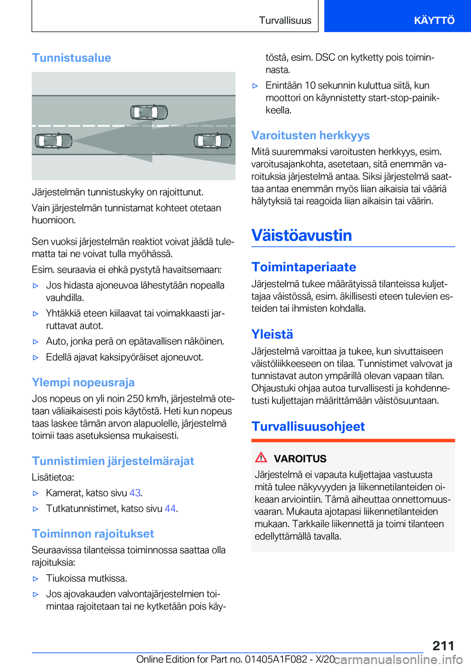 BMW X7 2021  Omistajan Käsikirja (in Finnish) �T�u�n�n�i�s�t�u�s�a�l�u�e
�J�