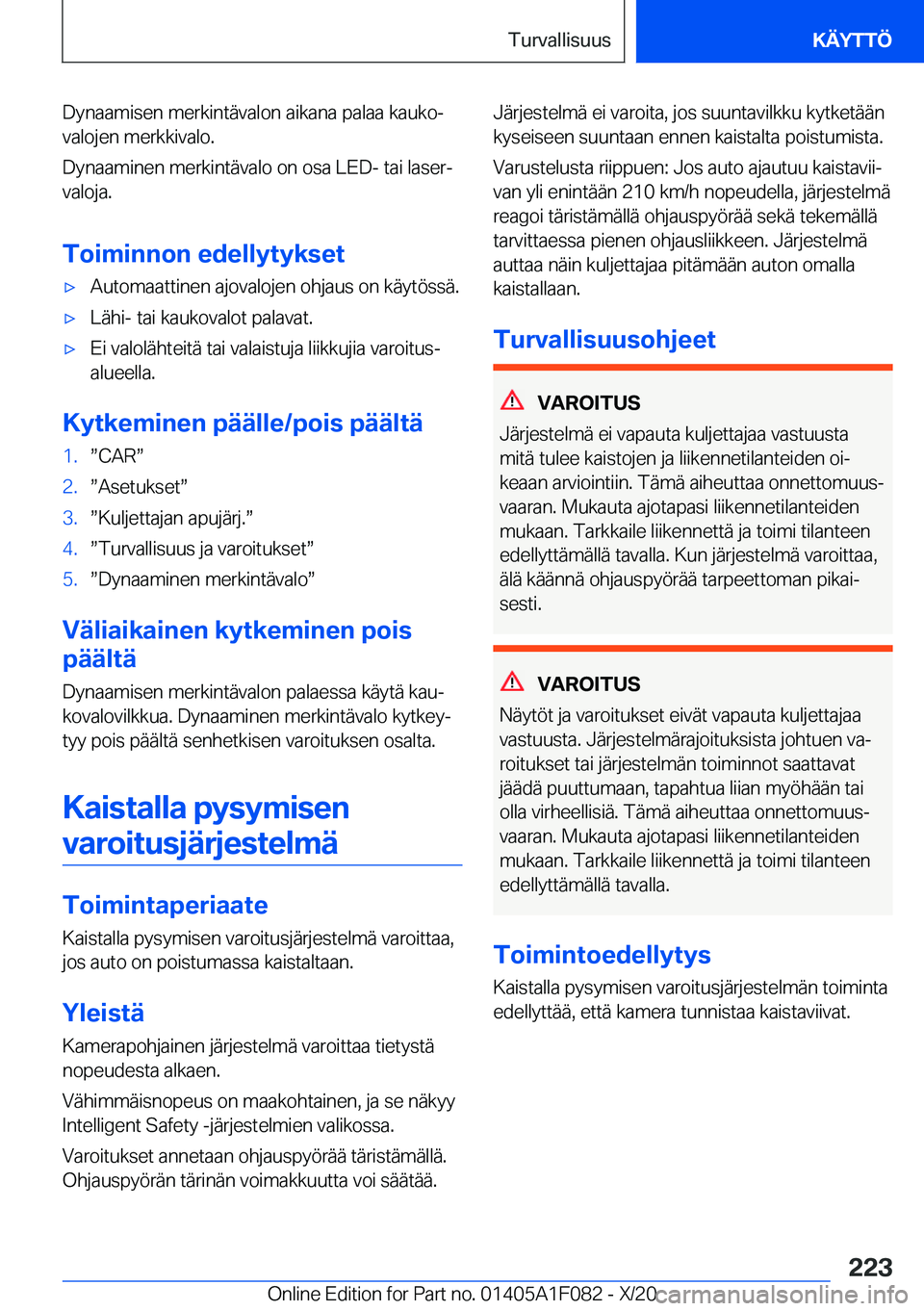 BMW X7 2021  Omistajan Käsikirja (in Finnish) �D�y�n�a�a�m�i�s�e�n��m�e�r�k�i�n�t�