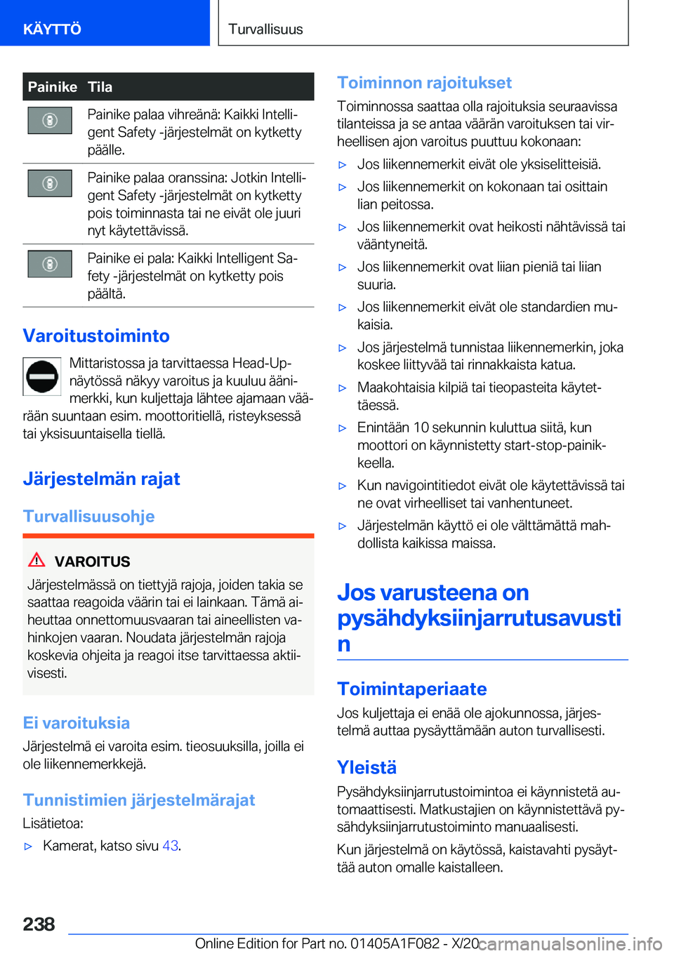 BMW X7 2021  Omistajan Käsikirja (in Finnish) �P�a�i�n�i�k�e�T�i�l�a�P�a�i�n�i�k�e��p�a�l�a�a��v�i�h�r�e�