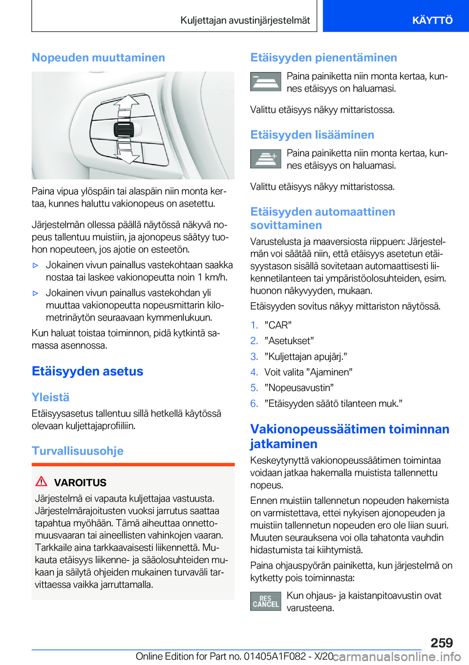 BMW X7 2021  Omistajan Käsikirja (in Finnish) �N�o�p�e�u�d�e�n��m�u�u�t�t�a�m�i�n�e�n
�P�a�i�n�a��v�i�p�u�a��y�l�