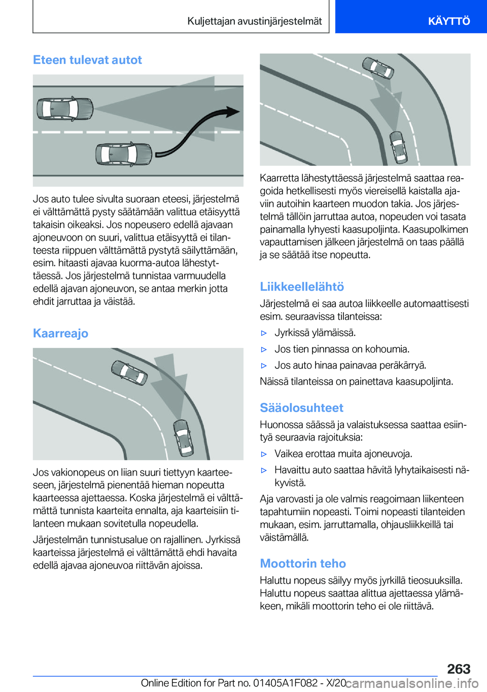 BMW X7 2021  Omistajan Käsikirja (in Finnish) �E�t�e�e�n��t�u�l�e�v�a�t��a�u�t�o�t
�J�o�s��a�u�t�o��t�u�l�e�e��s�i�v�u�l�t�a��s�u�o�r�a�a�n��e�t�e�e�s�i�,��j�