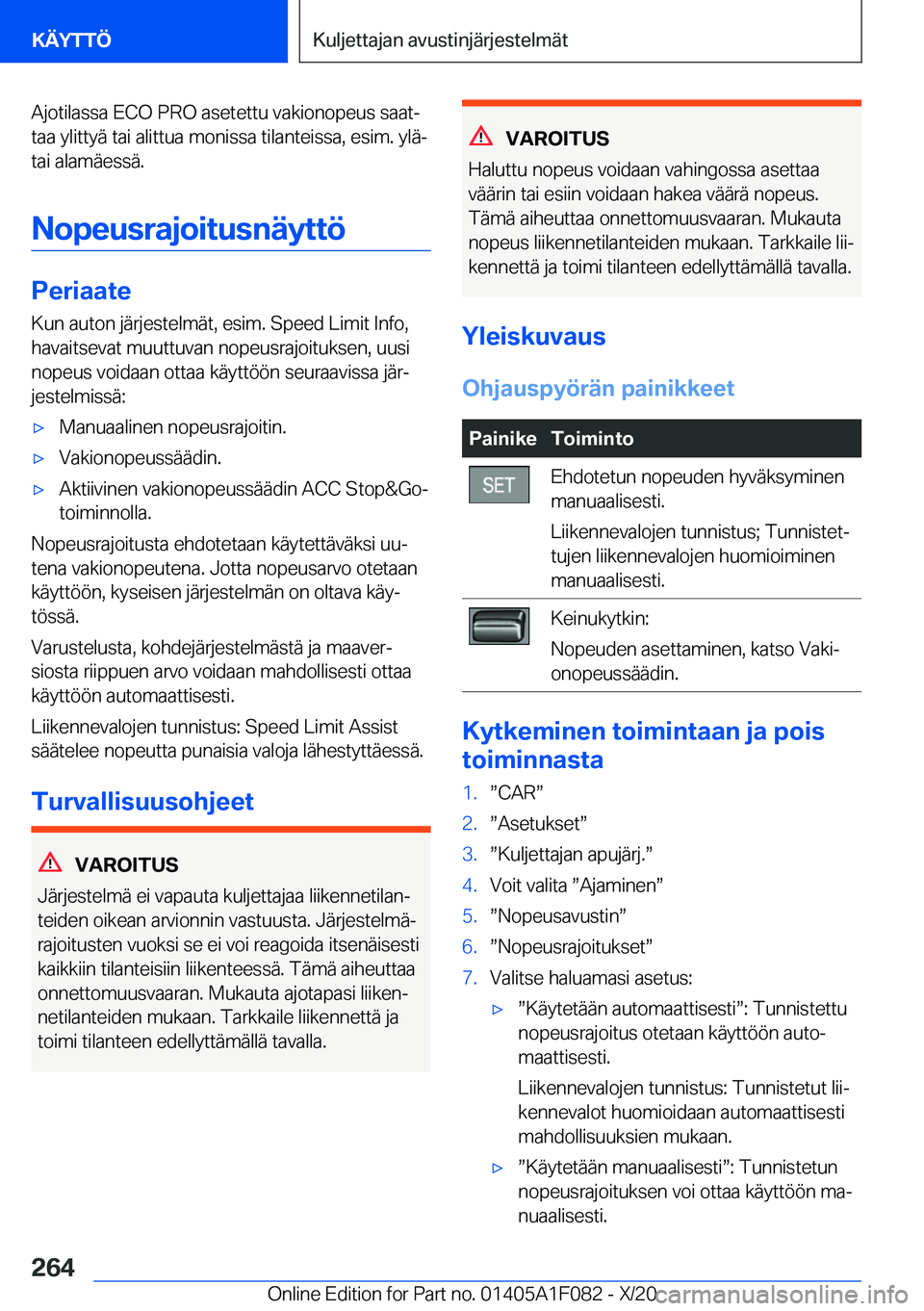 BMW X7 2021  Omistajan Käsikirja (in Finnish) �A�j�o�t�i�l�a�s�s�a��E�C�O��P�R�O��a�s�e�t�e�t�t�u��v�a�k�i�o�n�o�p�e�u�s��s�a�a�tj
�t�a�a��y�l�i�t�t�y�