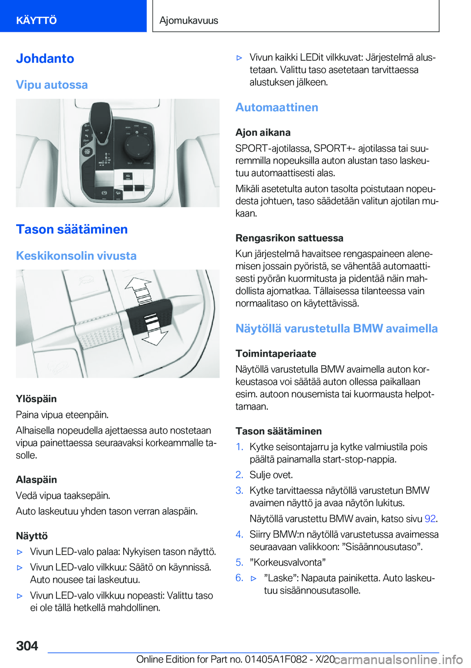 BMW X7 2021  Omistajan Käsikirja (in Finnish) �J�o�h�d�a�n�t�o
�V�i�p�u��a�u�t�o�s�s�a
�T�a�s�o�n��s�