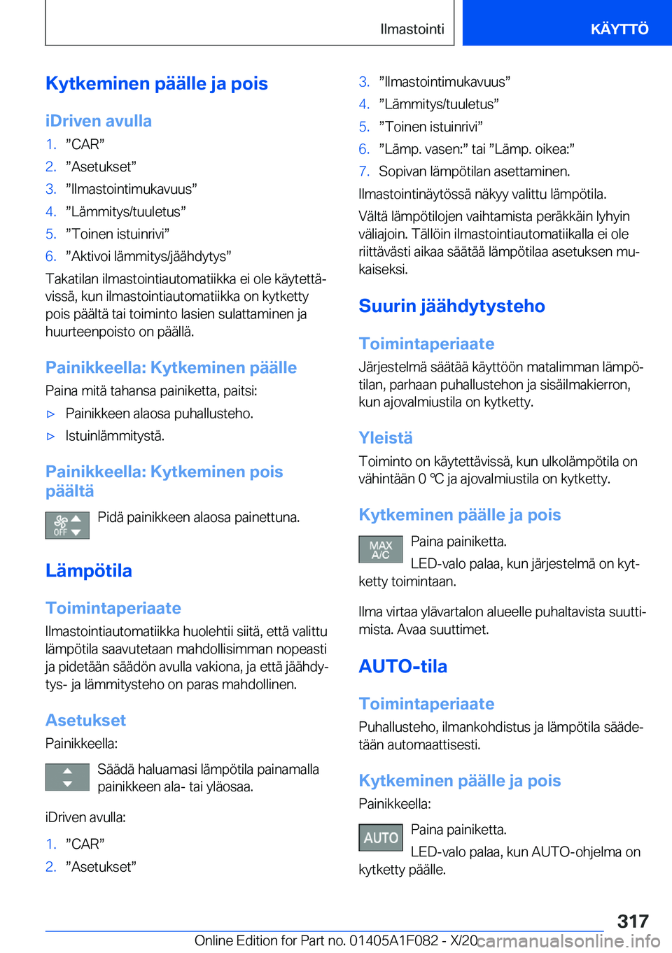 BMW X7 2021  Omistajan Käsikirja (in Finnish) �K�y�t�k�e�m�i�n�e�n��p�
