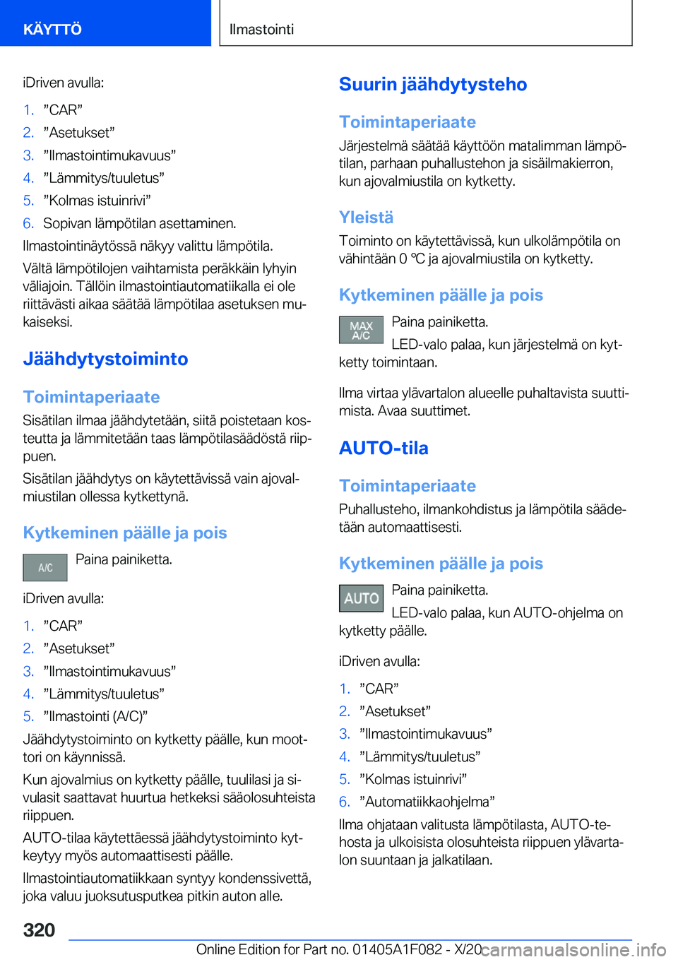 BMW X7 2021  Omistajan Käsikirja (in Finnish) �i�D�r�i�v�e�n��a�v�u�l�l�a�:�1�.w�C�A�Rw�2�.w�A�s�e�t�u�k�s�e�tw�3�.w�I�l�m�a�s�t�o�i�n�t�i�m�u�k�a�v�u�u�sw�4�.w�L�
