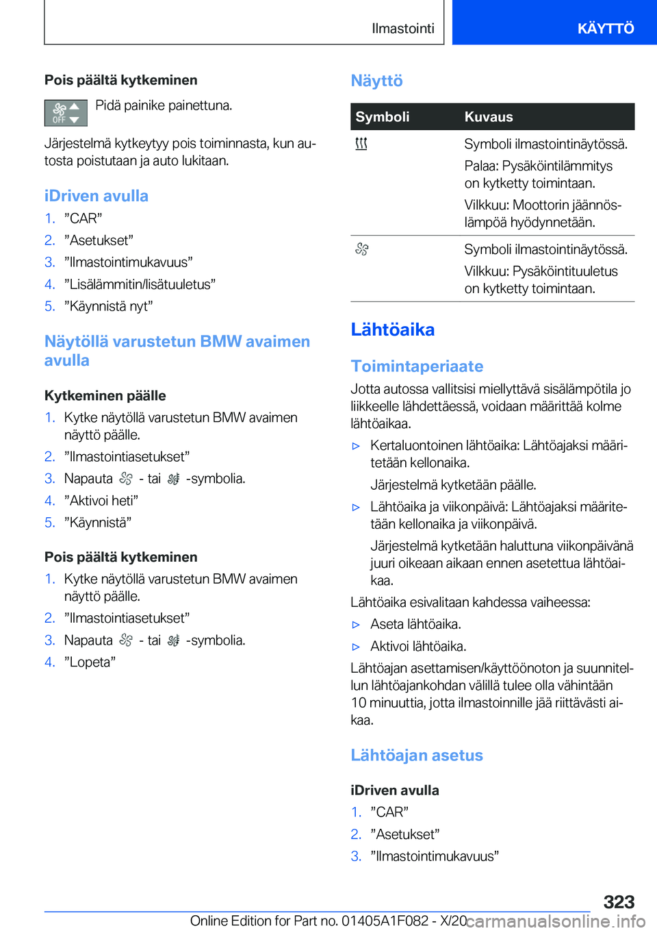 BMW X7 2021  Omistajan Käsikirja (in Finnish) �P�o�i�s��p�
