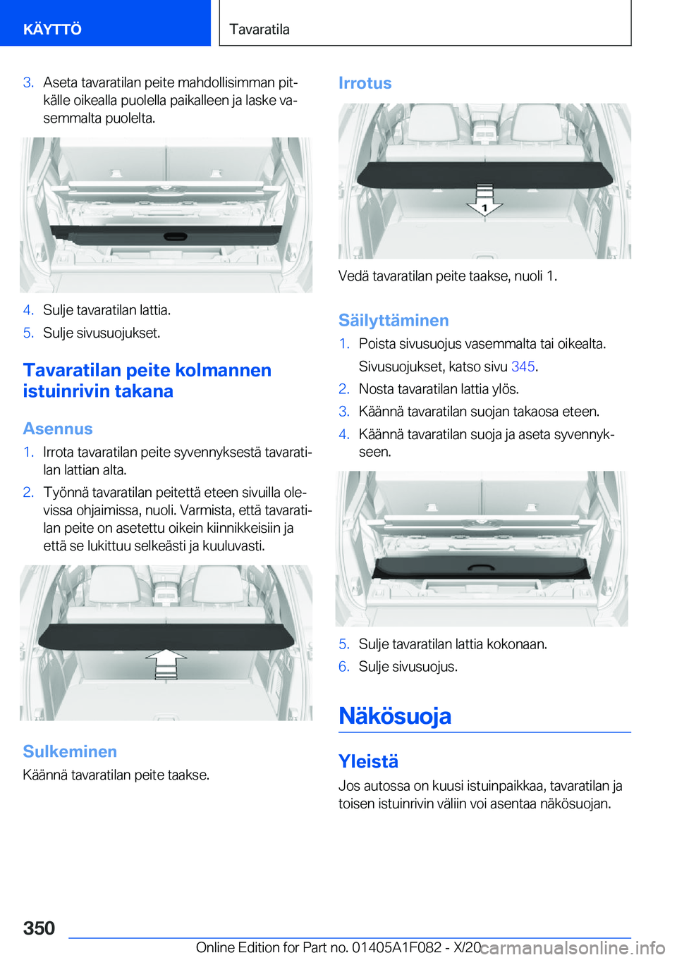 BMW X7 2021  Omistajan Käsikirja (in Finnish) �3�.�A�s�e�t�a��t�a�v�a�r�a�t�i�l�a�n��p�e�i�t�e��m�a�h�d�o�l�l�i�s�i�m�m�a�n��p�i�tj
�k�