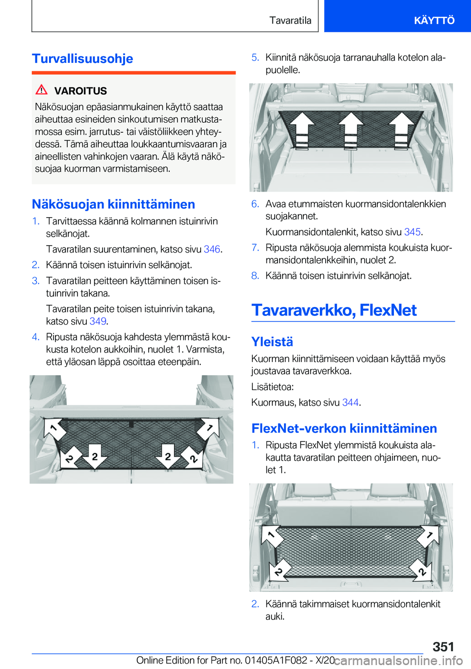BMW X7 2021  Omistajan Käsikirja (in Finnish) �T�u�r�v�a�l�l�i�s�u�u�s�o�h�j�e
�V�A�R�O�I�T�U�S
�N�