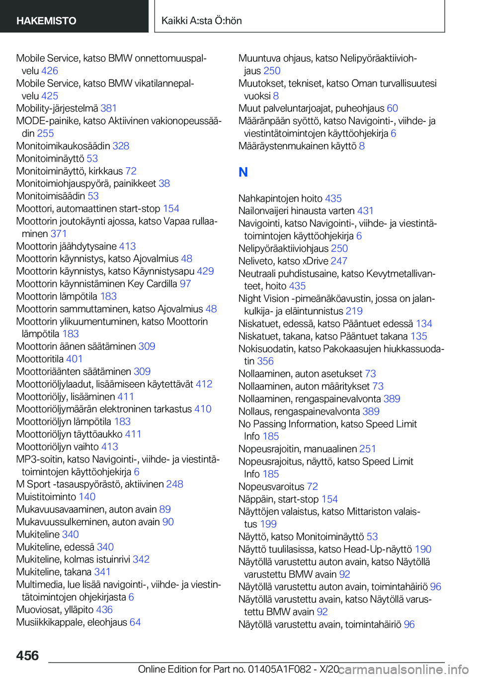 BMW X7 2021  Omistajan Käsikirja (in Finnish) �M�o�b�i�l�e��S�e�r�v�i�c�e�,��k�a�t�s�o��B�M�W��o�n�n�e�t�t�o�m�u�u�s�p�a�lj�v�e�l�u� �4�2�6�
�M�o�b�i�l�e��S�e�r�v�i�c�e�,��k�a�t�s�o��B�M�W��v�i�k�a�t�i�l�a�n�n�e�p�a�lj �v�e�l�u� �4�2