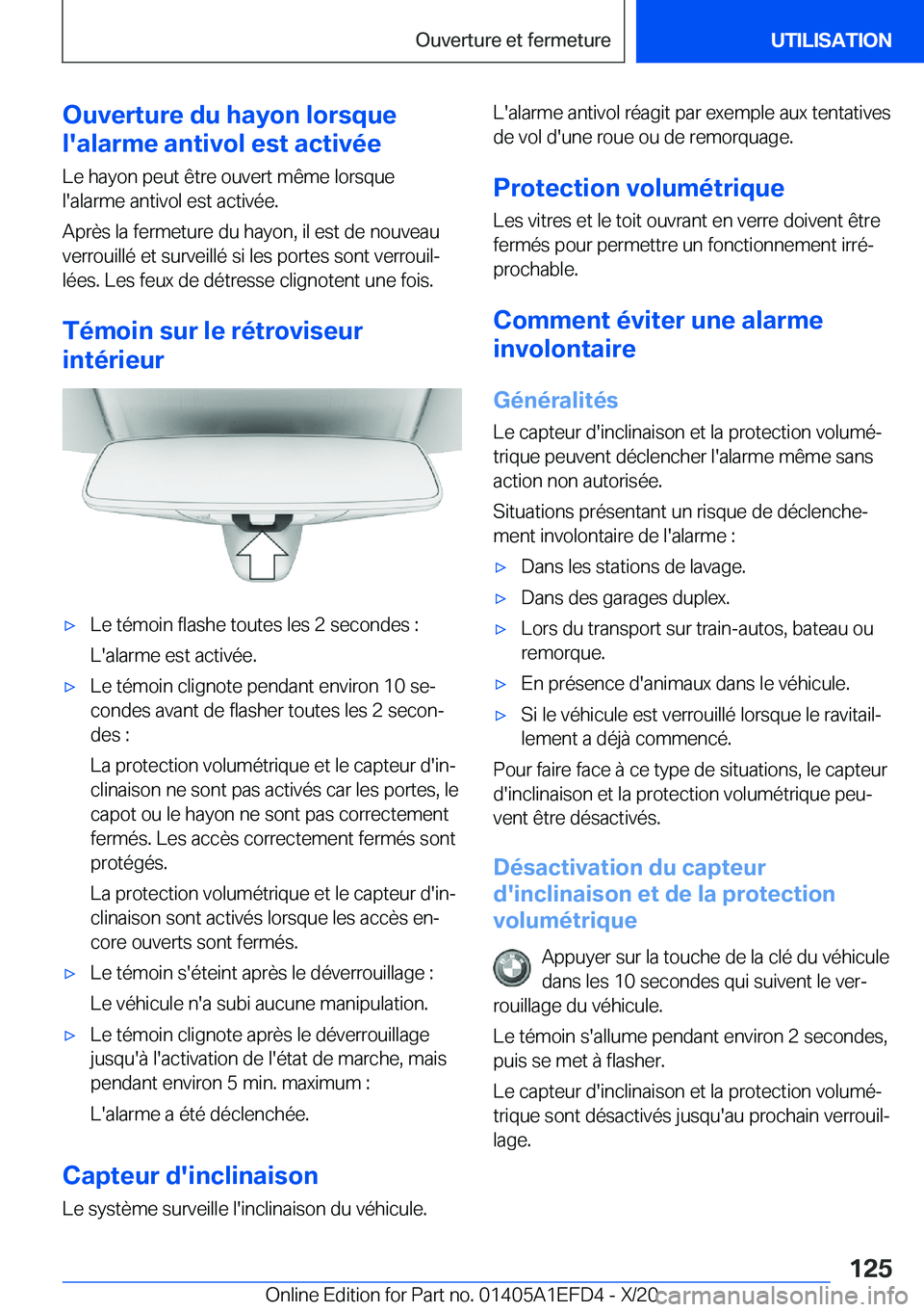 BMW X7 2021  Notices Demploi (in French) �O�u�v�e�r�t�u�r�e��d�u��h�a�y�o�n��l�o�r�s�q�u�e
�l�'�a�l�a�r�m�e��a�n�t�i�v�o�l��e�s�t��a�c�t�i�v�é�e
�L�e��h�a�y�o�n��p�e�u�t��ê�t�r�e��o�u�v�e�r�t��m�ê�m�e��l�o�r�s�q�u�e
�l�