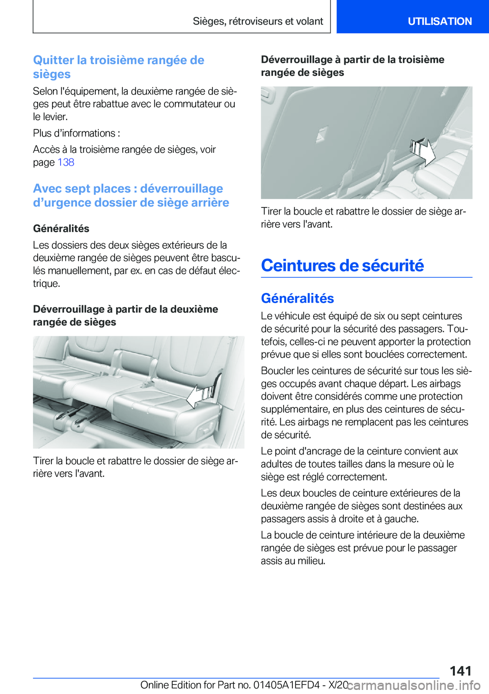 BMW X7 2021  Notices Demploi (in French) �Q�u�i�t�t�e�r��l�a��t�r�o�i�s�i�è�m�e��r�a�n�g�é�e��d�e
�s�i�è�g�e�s
�S�e�l�o�n��l�'�é�q�u�i�p�e�m�e�n�t�,��l�a��d�e�u�x�i�è�m�e��r�a�n�g�é�e��d�e��s�i�èj
�g�e�s��p�e�u�t��ê�