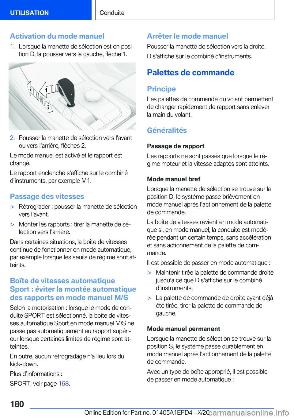 BMW X7 2021  Notices Demploi (in French) �A�c�t�i�v�a�t�i�o�n��d�u��m�o�d�e��m�a�n�u�e�l�1�.�L�o�r�s�q�u�e��l�a��m�a�n�e�t�t�e��d�e��s�é�l�e�c�t�i�o�n��e�s�t��e�n��p�o�s�ij
�t�i�o�n��D�,��l�a��p�o�u�s�s�e�r��v�e�r�s��l�a��g