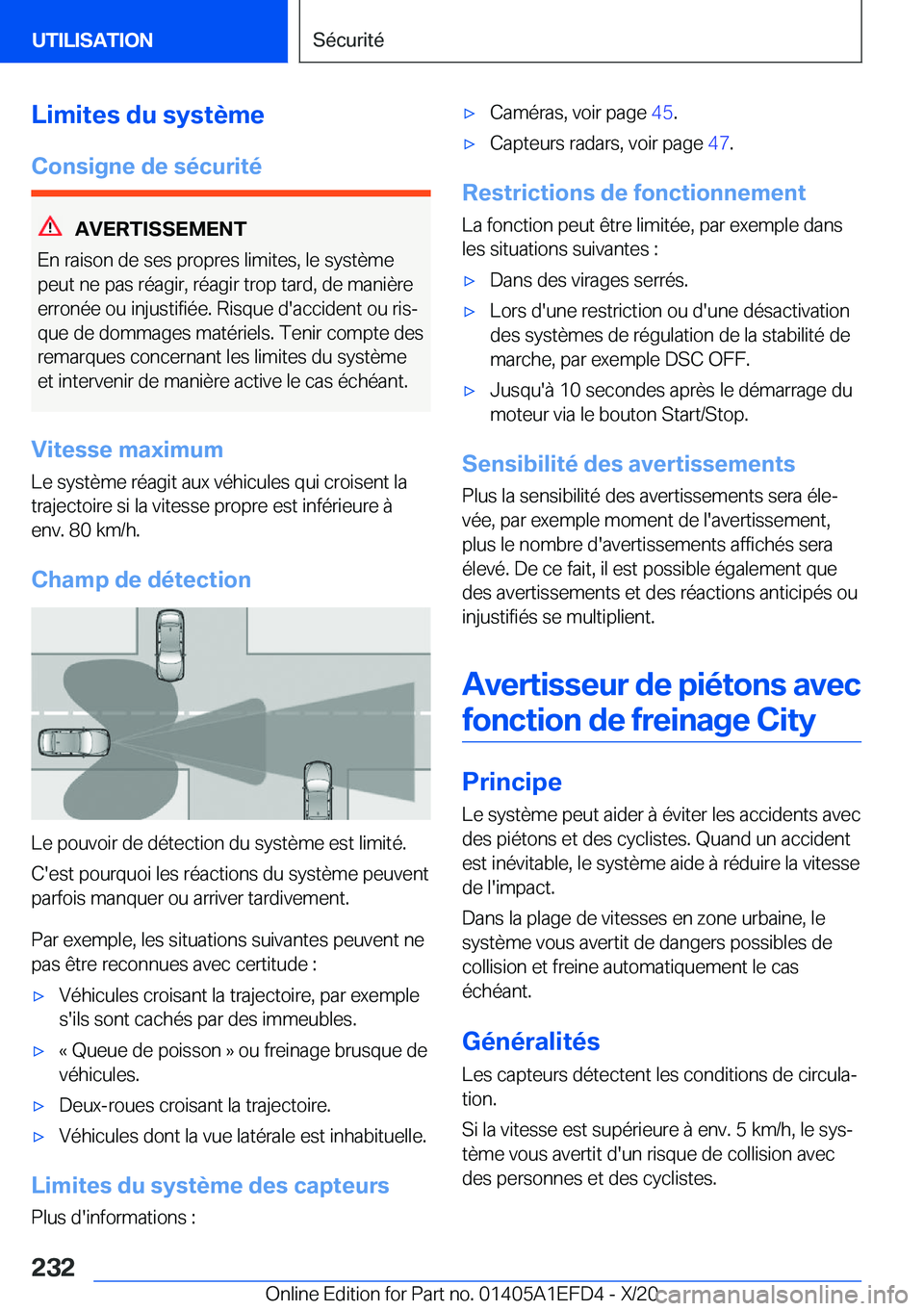 BMW X7 2021  Notices Demploi (in French) �L�i�m�i�t�e�s��d�u��s�y�s�t�è�m�e
�C�o�n�s�i�g�n�e��d�e��s�é�c�u�r�i�t�é
�A�V�E�R�T�I�S�S�E�M�E�N�T
�E�n��r�a�i�s�o�n��d�e��s�e�s��p�r�o�p�r�e�s��l�i�m�i�t�e�s�,��l�e��s�y�s�t�è�m�e
�p
