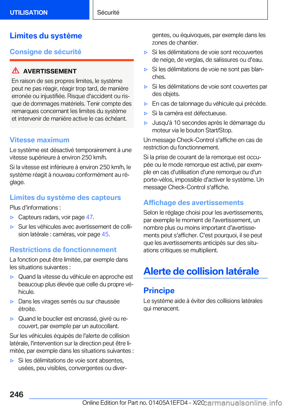 BMW X7 2021  Notices Demploi (in French) �L�i�m�i�t�e�s��d�u��s�y�s�t�è�m�e
�C�o�n�s�i�g�n�e��d�e��s�é�c�u�r�i�t�é
�A�V�E�R�T�I�S�S�E�M�E�N�T
�E�n��r�a�i�s�o�n��d�e��s�e�s��p�r�o�p�r�e�s��l�i�m�i�t�e�s�,��l�e��s�y�s�t�è�m�e
�p