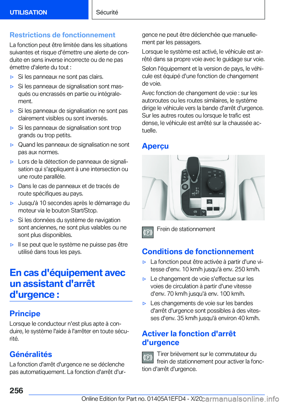 BMW X7 2021  Notices Demploi (in French) �R�e�s�t�r�i�c�t�i�o�n�s��d�e��f�o�n�c�t�i�o�n�n�e�m�e�n�t�L�a��f�o�n�c�t�i�o�n��p�e�u�t��ê�t�r�e��l�i�m�i�t�é�e��d�a�n�s��l�e�s��s�i�t�u�a�t�i�o�n�s
�s�u�i�v�a�n�t�e�s��e�t��r�i�s�q�u�e�