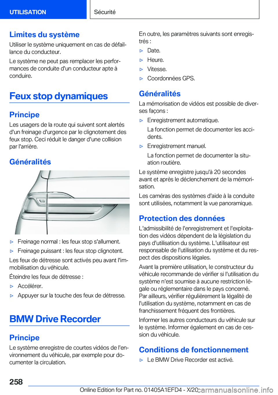 BMW X7 2021  Notices Demploi (in French) �L�i�m�i�t�e�s��d�u��s�y�s�t�è�m�e
�U�t�i�l�i�s�e�r��l�e��s�y�s�t�è�m�e��u�n�i�q�u�e�m�e�n�t��e�n��c�a�s��d�e��d�é�f�a�i�lj �l�a�n�c�e��d�u��c�o�n�d�u�c�t�e�u�r�.
�L�e��s�y�s�t�è�m�e�