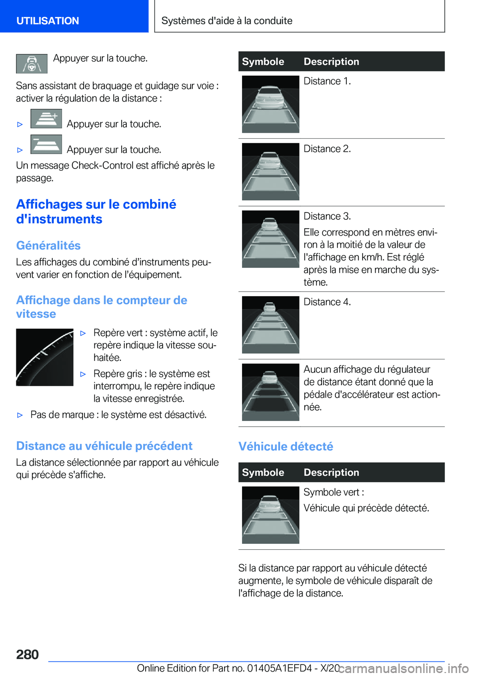 BMW X7 2021  Notices Demploi (in French) �A�p�p�u�y�e�r��s�u�r��l�a��t�o�u�c�h�e�.
�S�a�n�s��a�s�s�i�s�t�a�n�t��d�e��b�r�a�q�u�a�g�e��e�t��g�u�i�d�a�g�e��s�u�r��v�o�i�e��: �a�c�t�i�v�e�r��l�a��r�é�g�u�l�a�t�i�o�n��d�e��l�a��