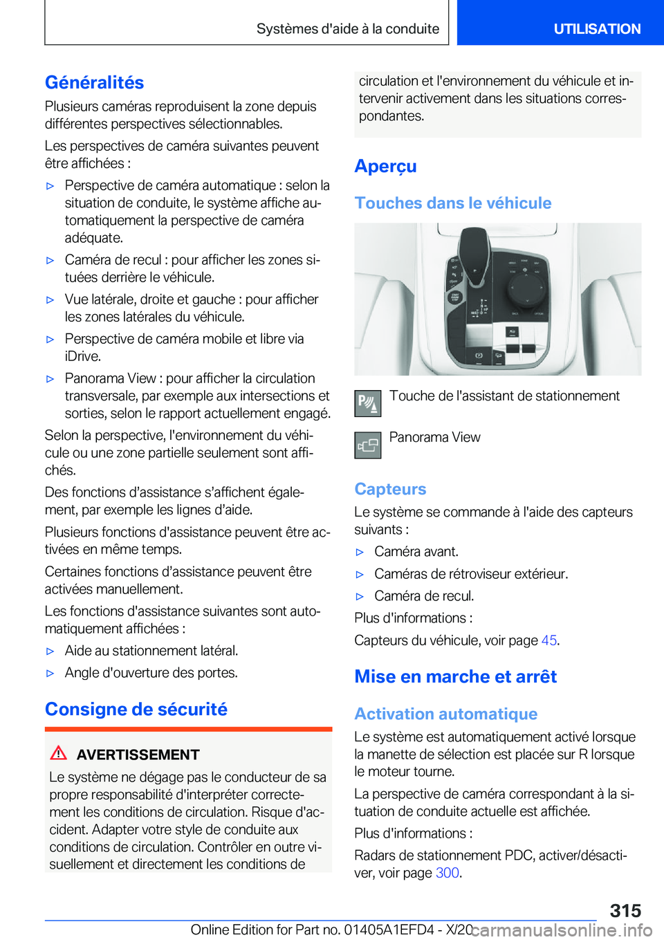 BMW X7 2021  Notices Demploi (in French) �G�é�n�é�r�a�l�i�t�é�s�P�l�u�s�i�e�u�r�s��c�a�m�é�r�a�s��r�e�p�r�o�d�u�i�s�e�n�t��l�a��z�o�n�e��d�e�p�u�i�s�d�i�f�f�é�r�e�n�t�e�s��p�e�r�s�p�e�c�t�i�v�e�s��s�é�l�e�c�t�i�o�n�n�a�b�l�e�s�.