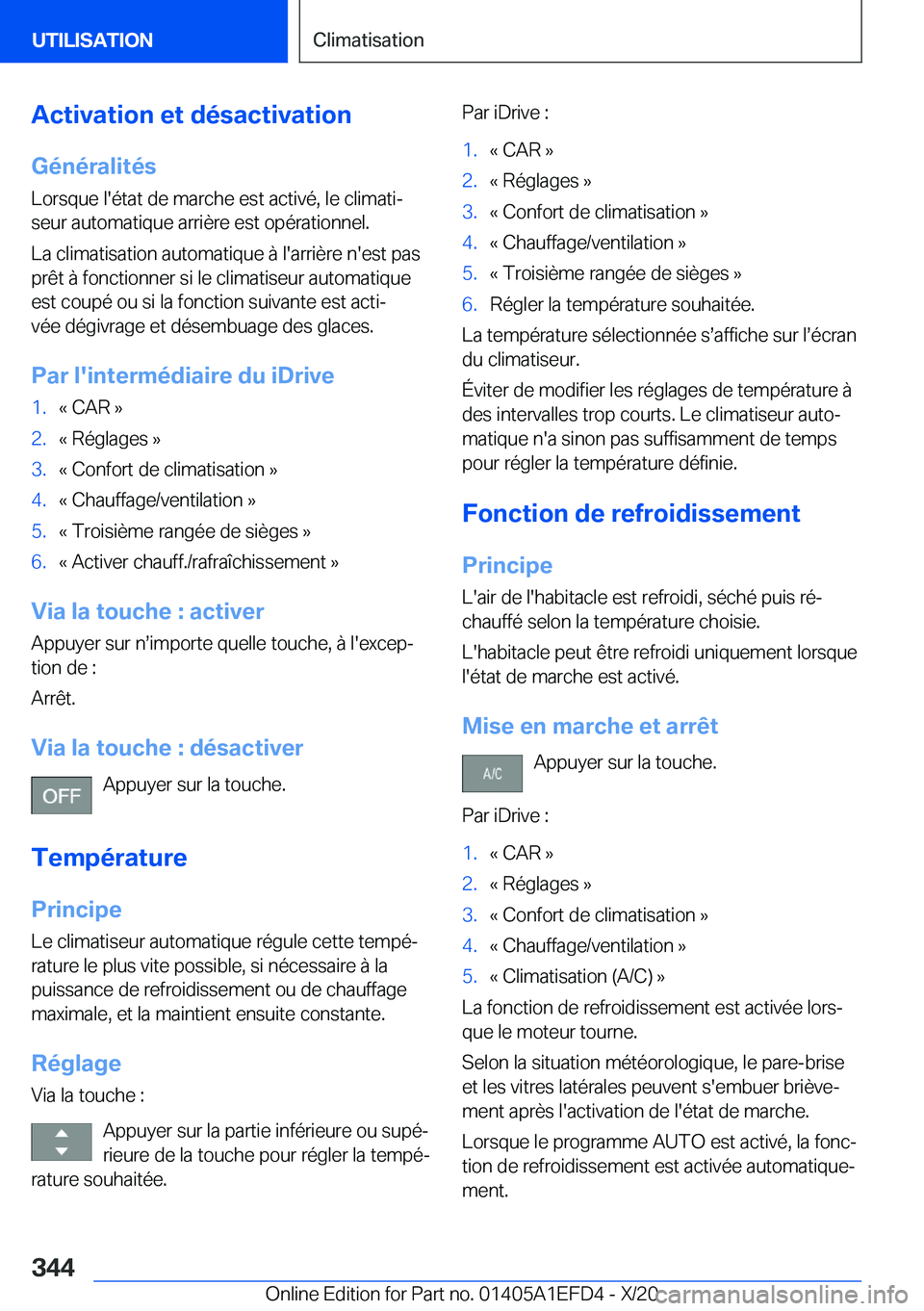 BMW X7 2021  Notices Demploi (in French) �A�c�t�i�v�a�t�i�o�n��e�t��d�é�s�a�c�t�i�v�a�t�i�o�n�G�é�n�é�r�a�l�i�t�é�s
�L�o�r�s�q�u�e��l�'�é�t�a�t��d�e��m�a�r�c�h�e��e�s�t��a�c�t�i�v�é�,��l�e��c�l�i�m�a�t�ij
�s�e�u�r��a�u�t
