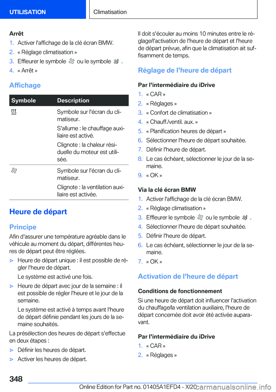 BMW X7 2021  Notices Demploi (in French) �A�r�r�ê�t�1�.�A�c�t�i�v�e�r��l�'�a�f�f�i�c�h�a�g�e��d�e��l�a��c�l�é��é�c�r�a�n��B�M�W�.�2�.�k��R�é�g�l�a�g�e��c�l�i�m�a�t�i�s�a�t�i�o�n��{�3�.�E�f�f�l�e�u�r�e�r��l�e��s�y�m�b�o�l�e