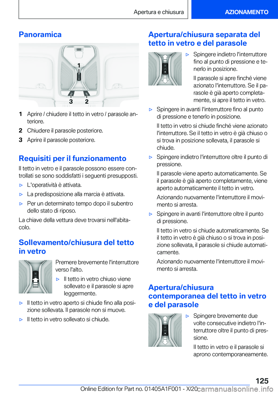 BMW X7 2021  Libretti Di Uso E manutenzione (in Italian) �P�a�n�o�r�a�m�i�c�a�1�A�p�r�i�r�e��/��c�h�i�u�d�e�r�e��i�l��t�e�t�t�o��i�n��v�e�t�r�o��/��p�a�r�a�s�o�l�e��a�nª�t�e�r�i�o�r�e�.�2�C�h�i�u�d�e�r�e��i�l��p�a�r�a�s�o�l�e��p�o�s�t�e�r�i�o�