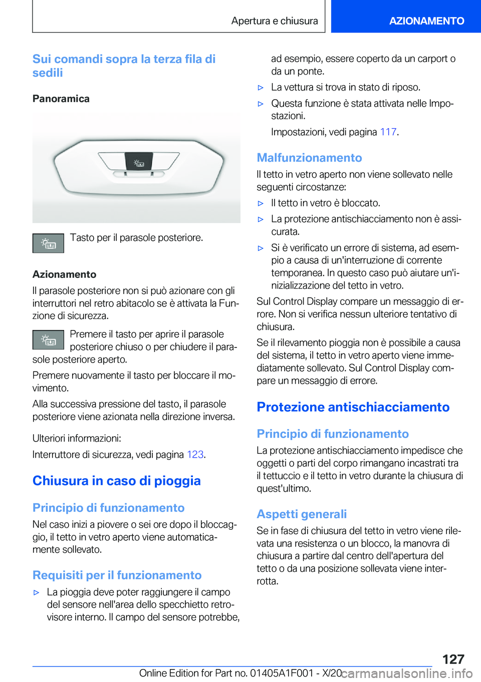 BMW X7 2021  Libretti Di Uso E manutenzione (in Italian) �S�u�i��c�o�m�a�n�d�i��s�o�p�r�a��l�a��t�e�r�z�a��f�i�l�a��d�i
�s�e�d�i�l�i
�P�a�n�o�r�a�m�i�c�a
�T�a�s�t�o��p�e�r��i�l��p�a�r�a�s�o�l�e��p�o�s�t�e�r�i�o�r�e�.
�A�z�i�o�n�a�m�e�n�t�o
�I�l��