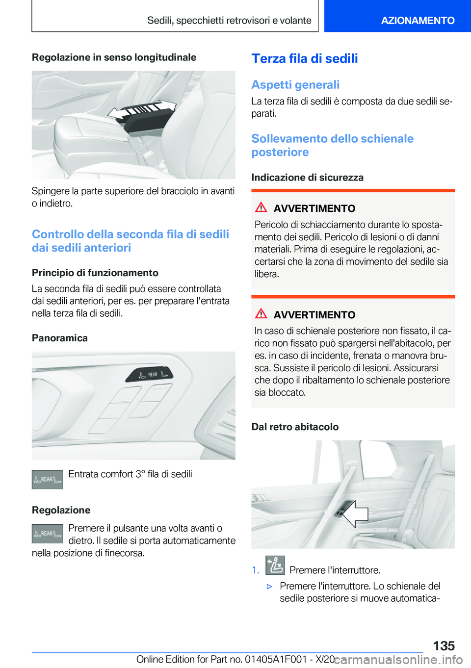 BMW X7 2021  Libretti Di Uso E manutenzione (in Italian) �R�e�g�o�l�a�z�i�o�n�e��i�n��s�e�n�s�o��l�o�n�g�i�t�u�d�i�n�a�l�e
�S�p�i�n�g�e�r�e��l�a��p�a�r�t�e��s�u�p�e�r�i�o�r�e��d�e�l��b�r�a�c�c�i�o�l�o��i�n��a�v�a�n�t�i
�o��i�n�d�i�e�t�r�o�.
�C�o�