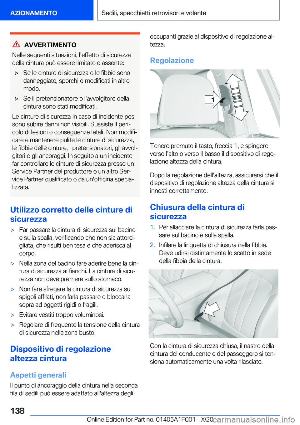 BMW X7 2021  Libretti Di Uso E manutenzione (in Italian) �A�V�V�E�R�T�I�M�E�N�T�O
�N�e�l�l�e��s�e�g�u�e�n�t�i��s�i�t�u�a�z�i�o�n�i�,��l�'�e�f�f�e�t�t�o��d�i��s�i�c�u�r�e�z�z�a
�d�e�l�l�a��c�i�n�t�u�r�a��p�u�