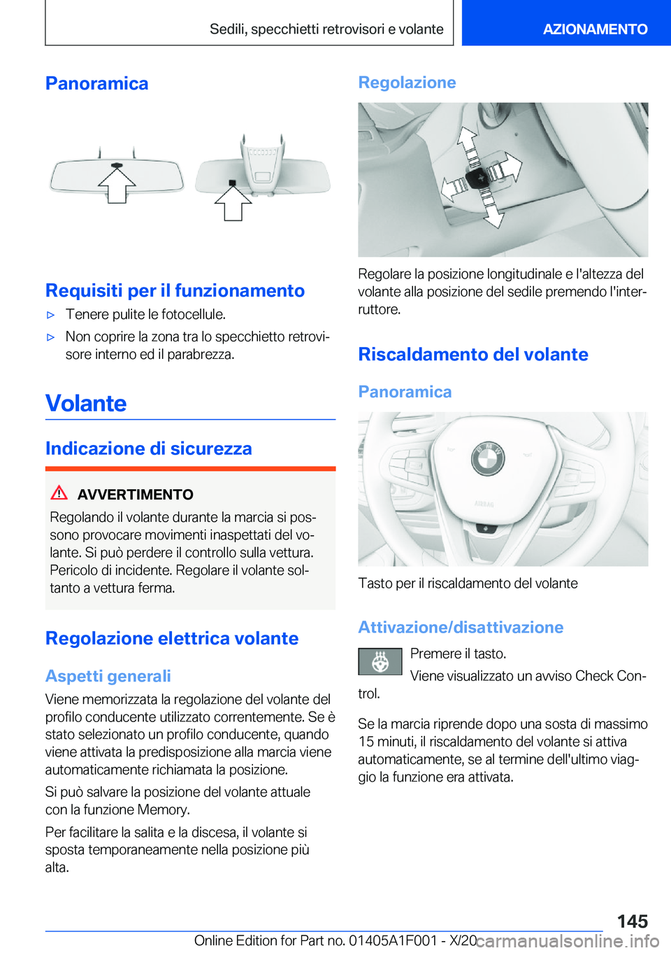 BMW X7 2021  Libretti Di Uso E manutenzione (in Italian) �P�a�n�o�r�a�m�i�c�a
�R�e�q�u�i�s�i�t�i��p�e�r��i�l��f�u�n�z�i�o�n�a�m�e�n�t�o
'x�T�e�n�e�r�e��p�u�l�i�t�e��l�e��f�o�t�o�c�e�l�l�u�l�e�.'x�N�o�n��c�o�p�r�i�r�e��l�a��z�o�n�a��t�r�a�