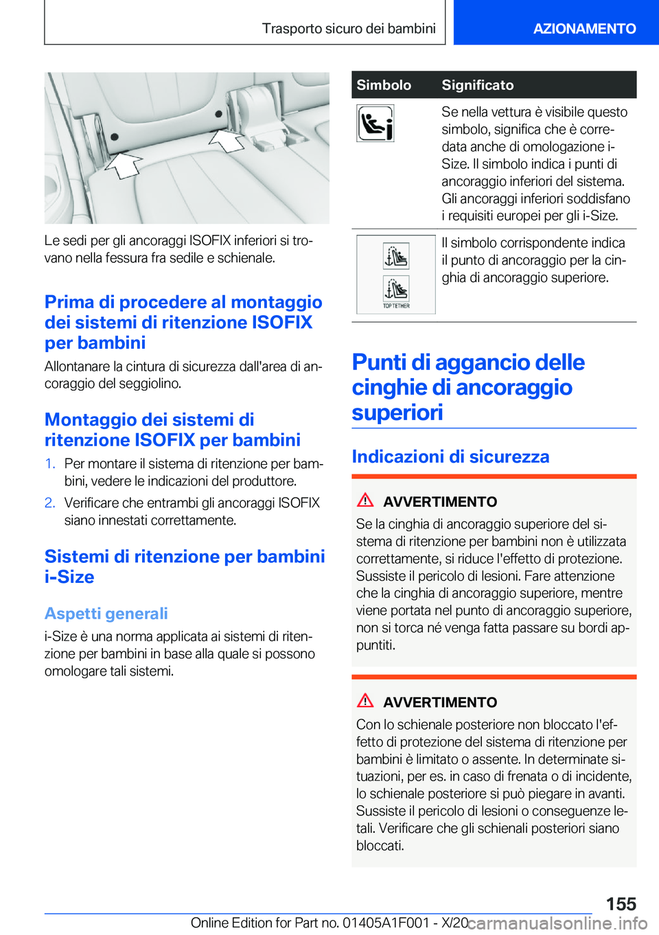 BMW X7 2021  Libretti Di Uso E manutenzione (in Italian) �L�e��s�e�d�i��p�e�r��g�l�i��a�n�c�o�r�a�g�g�i��I�S�O�F�I�X��i�n�f�e�r�i�o�r�i��s�i��t�r�oª
�v�a�n�o��n�e�l�l�a��f�e�s�s�u�r�a��f�r�a��s�e�d�i�l�e��e��s�c�h�i�e�n�a�l�e�.
�P�r�i�m�a��