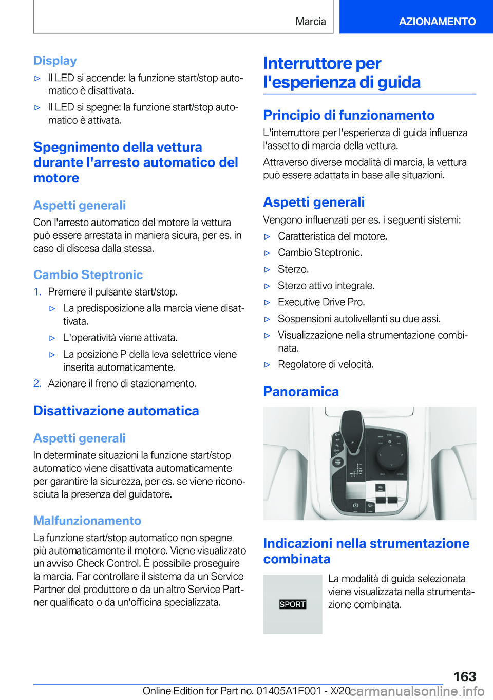 BMW X7 2021  Libretti Di Uso E manutenzione (in Italian) �D�i�s�p�l�a�y'x�I�l��L�E�D��s�i��a�c�c�e�n�d�e�:��l�a��f�u�n�z�i�o�n�e��s�t�a�r�t�/�s�t�o�p��a�u�t�oª�m�a�t�i�c�o��è��d�i�s�a�t�t�i�v�a�t�a�.'x�I�l��L�E�D��s�i��s�p�e�g�n�e�:�
