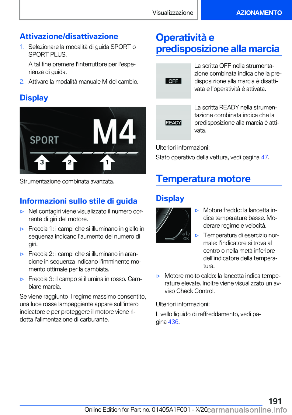 BMW X7 2021  Libretti Di Uso E manutenzione (in Italian) �A�t�t�i�v�a�z�i�o�n�e�/�d�i�s�a�t�t�i�v�a�z�i�o�n�e�1�.�S�e�l�e�z�i�o�n�a�r�e��l�a��m�o�d�a�l�i�t�