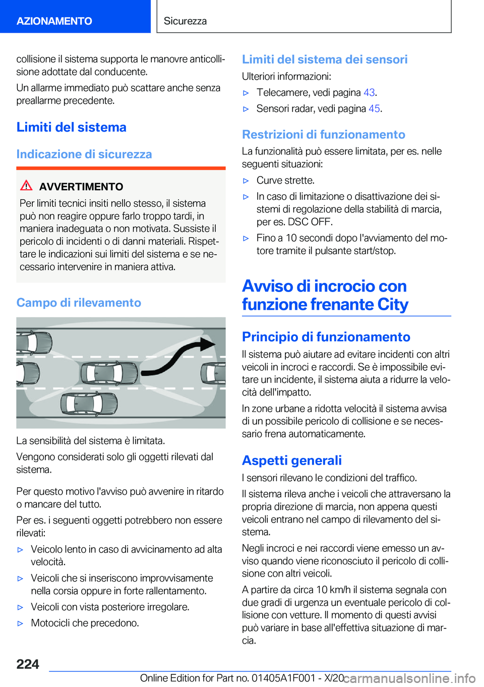 BMW X7 2021  Libretti Di Uso E manutenzione (in Italian) �c�o�l�l�i�s�i�o�n�e��i�l��s�i�s�t�e�m�a��s�u�p�p�o�r�t�a��l�e��m�a�n�o�v�r�e��a�n�t�i�c�o�l�l�iª
�s�i�o�n�e��a�d�o�t�t�a�t�e��d�a�l��c�o�n�d�u�c�e�n�t�e�.
�U�n��a�l�l�a�r�m�e��i�m�m�e�d�