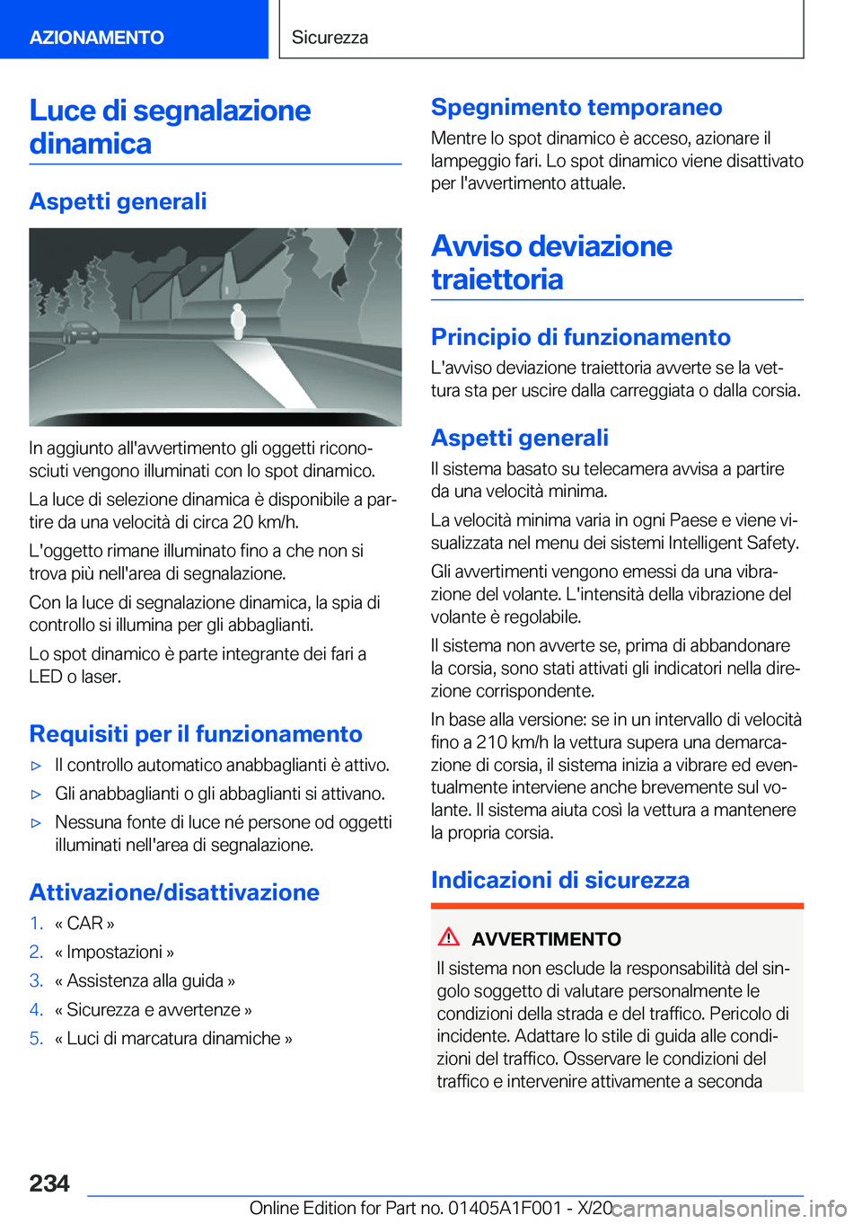 BMW X7 2021  Libretti Di Uso E manutenzione (in Italian) �L�u�c�e��d�i��s�e�g�n�a�l�a�z�i�o�n�e�d�i�n�a�m�i�c�a
�A�s�p�e�t�t�i��g�e�n�e�r�a�l�i
�I�n��a�g�g�i�u�n�t�o��a�l�l�'�a�v�v�e�r�t�i�m�e�n�t�o��g�l�i��o�g�g�e�t�t�i��r�i�c�o�n�oª
�s�c�i�u