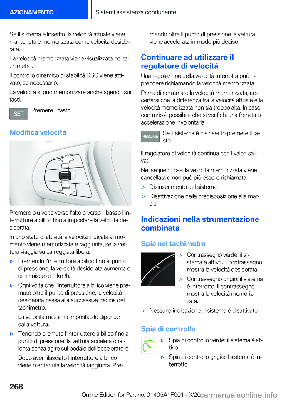 BMW X7 2021  Libretti Di Uso E manutenzione (in Italian) �S�e��i�l��s�i�s�t�e�m�a��è��i�n�s�e�r�i�t�o�,��l�a��v�e�l�o�c�i�t�