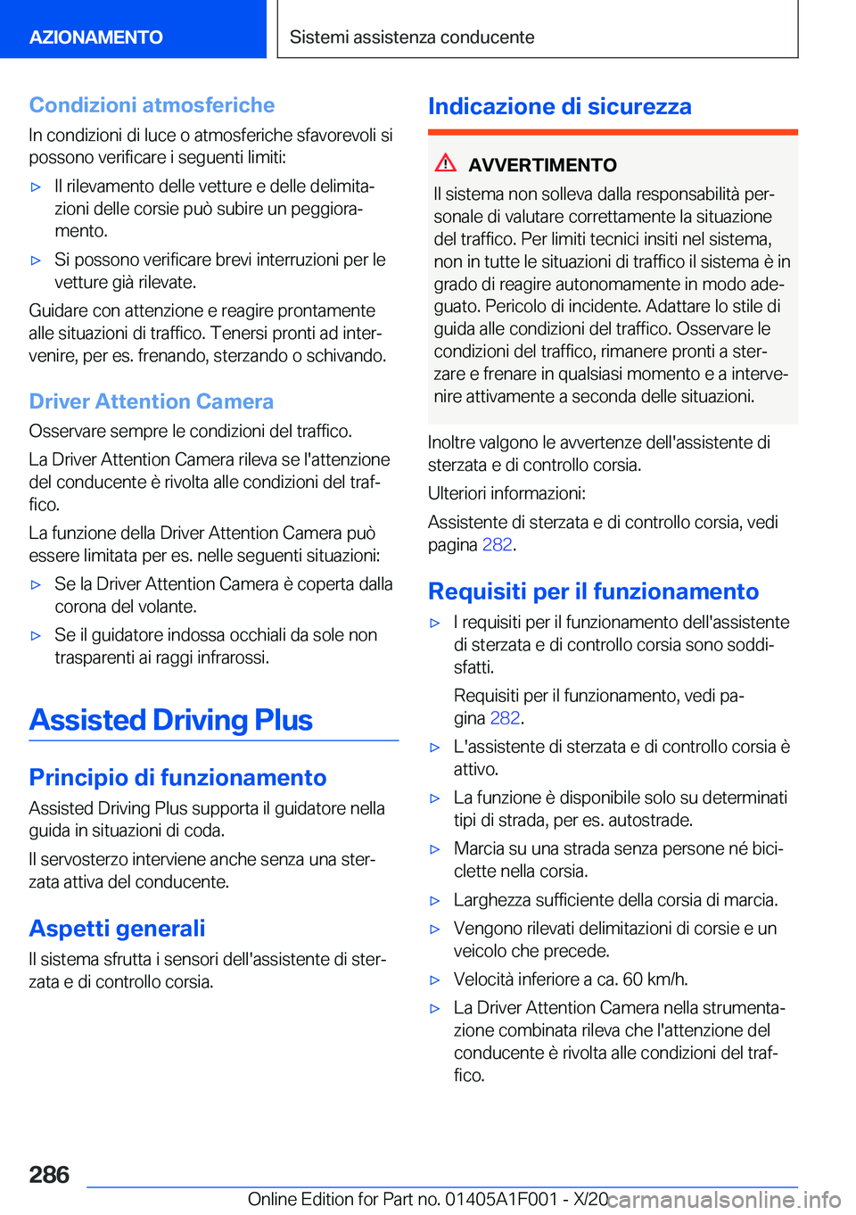 BMW X7 2021  Libretti Di Uso E manutenzione (in Italian) �C�o�n�d�i�z�i�o�n�i��a�t�m�o�s�f�e�r�i�c�h�e
�I�n��c�o�n�d�i�z�i�o�n�i��d�i��l�u�c�e��o��a�t�m�o�s�f�e�r�i�c�h�e��s�f�a�v�o�r�e�v�o�l�i��s�i
�p�o�s�s�o�n�o��v�e�r�i�f�i�c�a�r�e��i��s�e�g�u