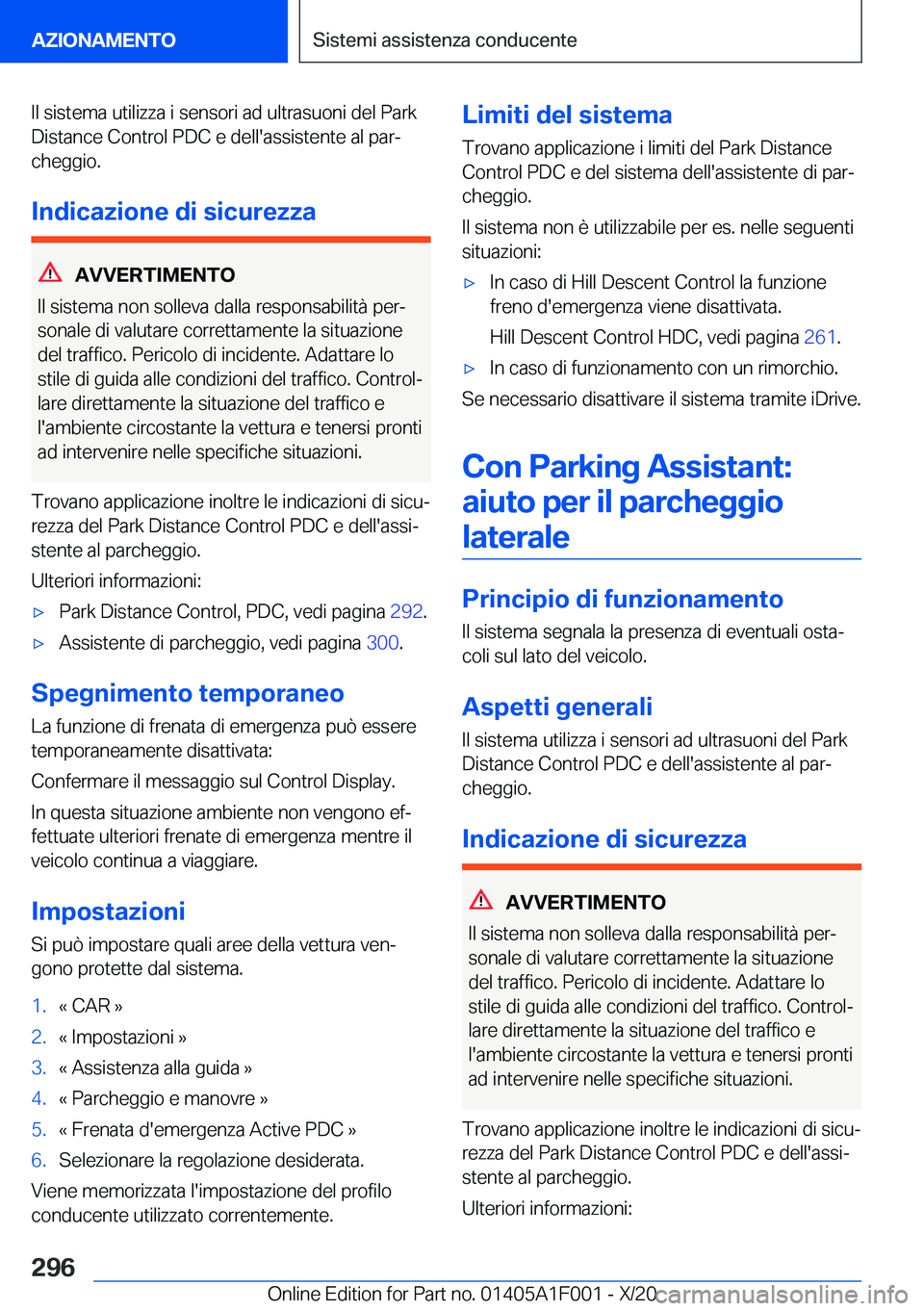 BMW X7 2021  Libretti Di Uso E manutenzione (in Italian) �I�l��s�i�s�t�e�m�a��u�t�i�l�i�z�z�a��i��s�e�n�s�o�r�i��a�d��u�l�t�r�a�s�u�o�n�i��d�e�l��P�a�r�k�D�i�s�t�a�n�c�e��C�o�n�t�r�o�l��P�D�C��e��d�e�l�l�'�a�s�s�i�s�t�e�n�t�e��a�l��p�a�r