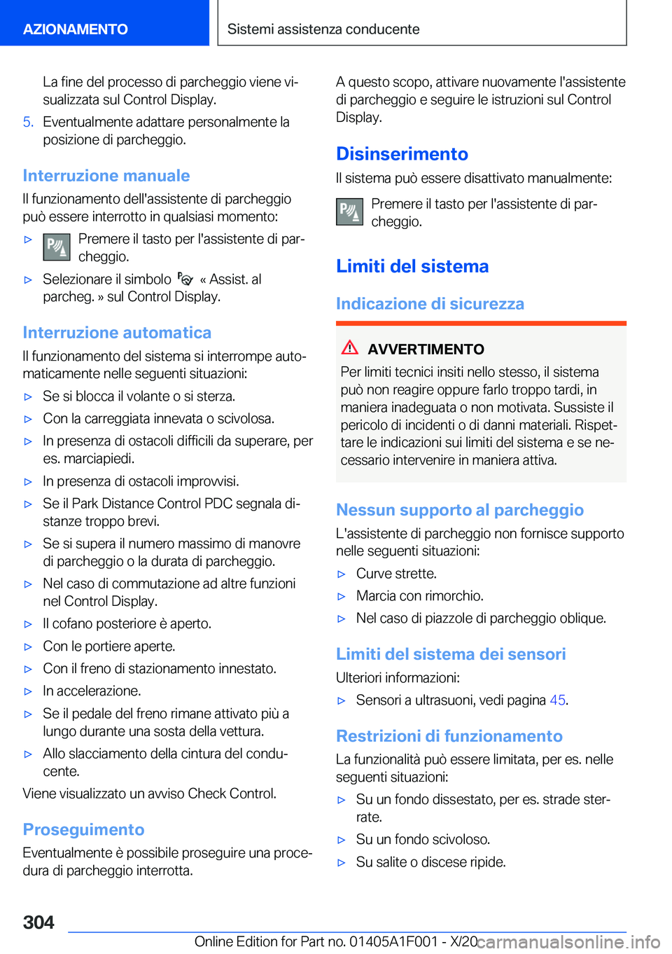 BMW X7 2021  Libretti Di Uso E manutenzione (in Italian) �L�a��f�i�n�e��d�e�l��p�r�o�c�e�s�s�o��d�i��p�a�r�c�h�e�g�g�i�o��v�i�e�n�e��v�iª
�s�u�a�l�i�z�z�a�t�a��s�u�l��C�o�n�t�r�o�l��D�i�s�p�l�a�y�.�5�.�E�v�e�n�t�u�a�l�m�e�n�t�e��a�d�a�t�t�a�r�e