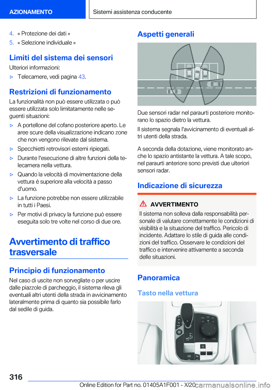 BMW X7 2021  Libretti Di Uso E manutenzione (in Italian) �4�.�«��P�r�o�t�e�z�i�o�n�e��d�e�i��d�a�t�i��{�5�.�«��S�e�l�e�z�i�o�n�e��i�n�d�i�v�i�d�u�a�l�e��{
�L�i�m�i�t�i��d�e�l��s�i�s�t�e�m�a��d�e�i��s�e�n�s�o�r�i�U�l�t�e�r�i�o�r�i��i�n�f�o�r�m�