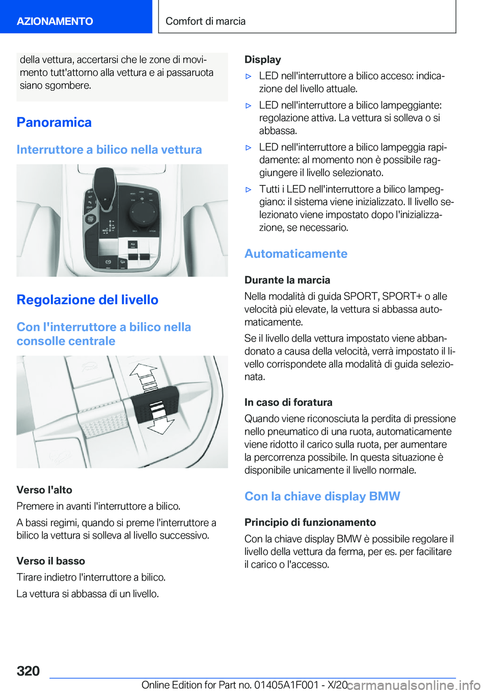 BMW X7 2021  Libretti Di Uso E manutenzione (in Italian) �d�e�l�l�a��v�e�t�t�u�r�a�,��a�c�c�e�r�t�a�r�s�i��c�h�e��l�e��z�o�n�e��d�i��m�o�v�iª�m�e�n�t�o��t�u�t�t�'�a�t�t�o�r�n�o��a�l�l�a��v�e�t�t�u�r�a��e��a�i��p�a�s�s�a�r�u�o�t�a
�s�i�a�n