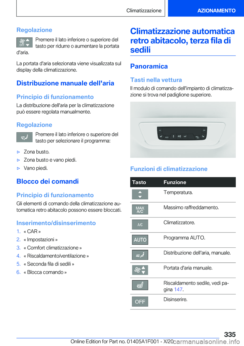 BMW X7 2021  Libretti Di Uso E manutenzione (in Italian) �R�e�g�o�l�a�z�i�o�n�e�P�r�e�m�e�r�e��i�l��l�a�t�o��i�n�f�e�r�i�o�r�e��o��s�u�p�e�r�i�o�r�e��d�e�l
�t�a�s�t�o��p�e�r��r�i�d�u�r�r�e��o��a�u�m�e�n�t�a�r�e��l�a��p�o�r�t�a�t�a
�d�'�a�r�i