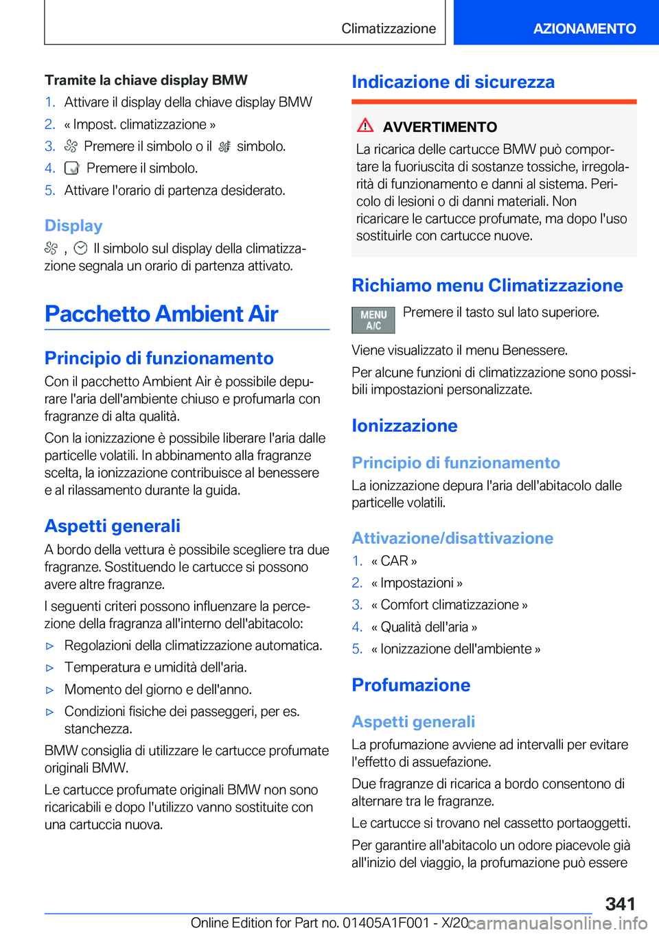 BMW X7 2021  Libretti Di Uso E manutenzione (in Italian) �T�r�a�m�i�t�e��l�a��c�h�i�a�v�e��d�i�s�p�l�a�y��B�M�W�1�.�A�t�t�i�v�a�r�e��i�l��d�i�s�p�l�a�y��d�e�l�l�a��c�h�i�a�v�e��d�i�s�p�l�a�y��B�M�W�2�.�«��I�m�p�o�s�t�.��c�l�i�m�a�t�i�z�z�a�z�i�