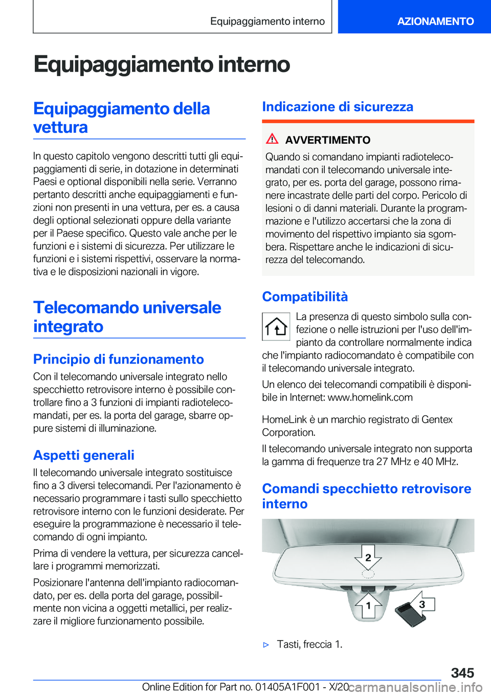 BMW X7 2021  Libretti Di Uso E manutenzione (in Italian) �E�q�u�i�p�a�g�g�i�a�m�e�n�t�o��i�n�t�e�r�n�o�E�q�u�i�p�a�g�g�i�a�m�e�n�t�o��d�e�l�l�a�v�e�t�t�u�r�a
�I�n��q�u�e�s�t�o��c�a�p�i�t�o�l�o��v�e�n�g�o�n�o��d�e�s�c�r�i�t�t�i��t�u�t�t�i��g�l�i��e�