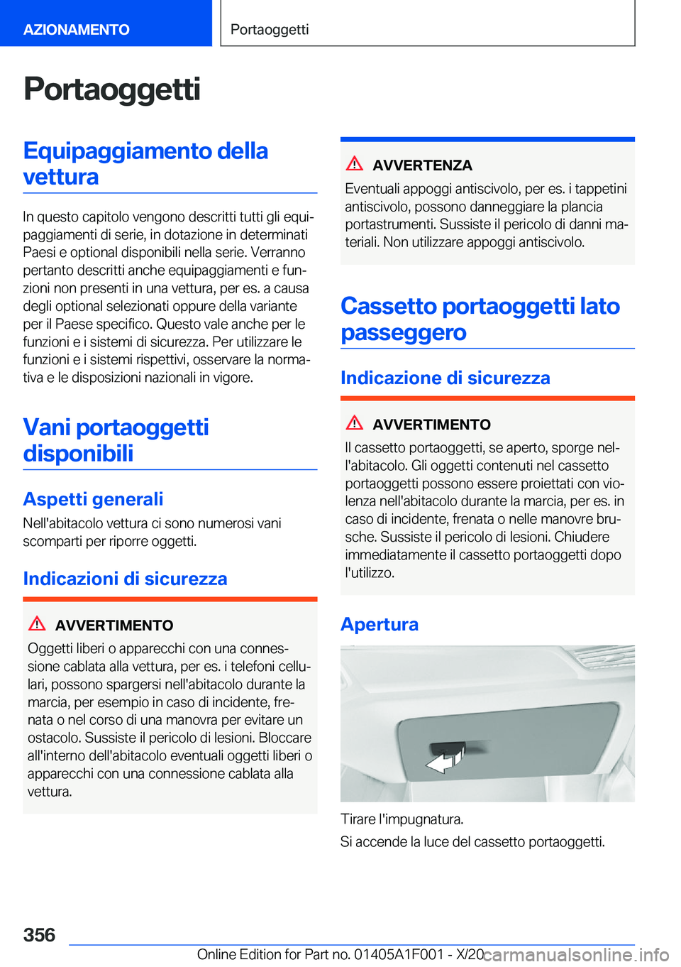 BMW X7 2021  Libretti Di Uso E manutenzione (in Italian) �P�o�r�t�a�o�g�g�e�t�t�i�E�q�u�i�p�a�g�g�i�a�m�e�n�t�o��d�e�l�l�a�v�e�t�t�u�r�a
�I�n��q�u�e�s�t�o��c�a�p�i�t�o�l�o��v�e�n�g�o�n�o��d�e�s�c�r�i�t�t�i��t�u�t�t�i��g�l�i��e�q�u�iª
�p�a�g�g�i�a�