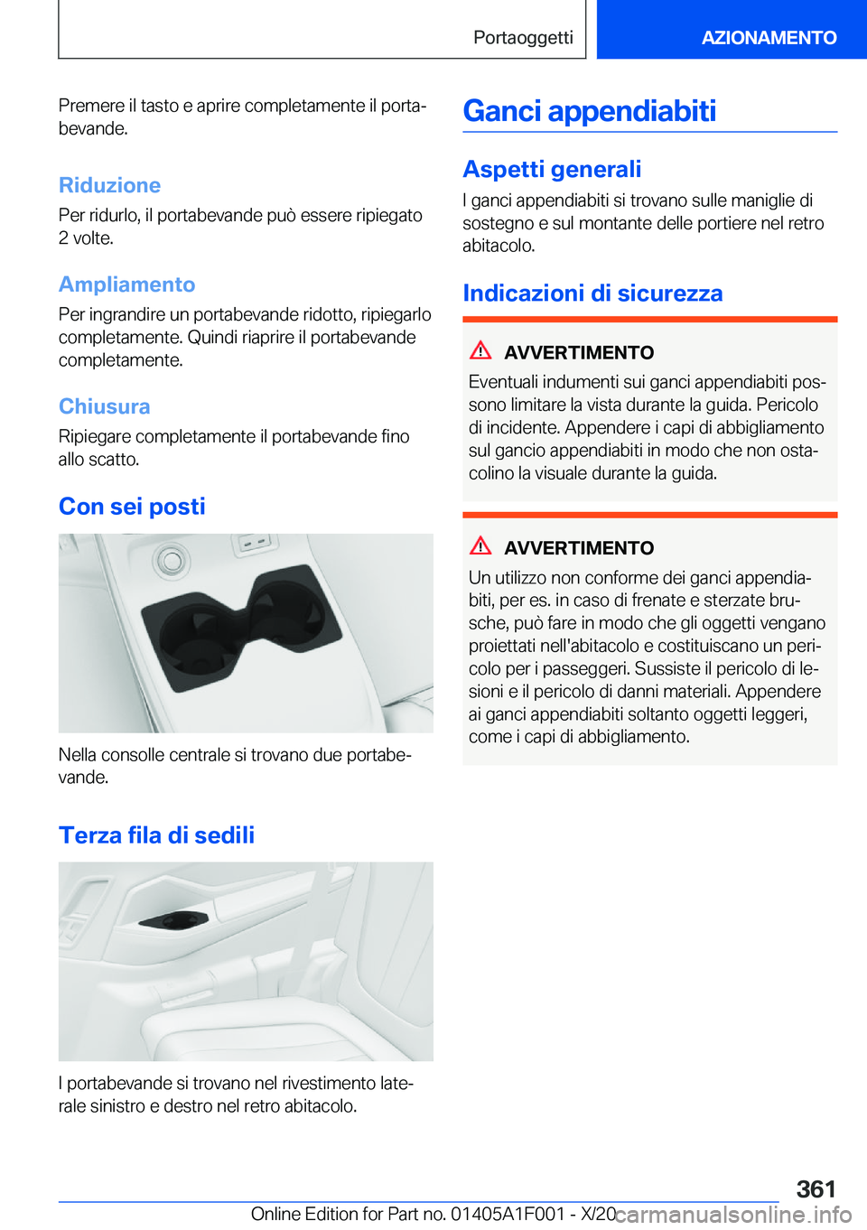 BMW X7 2021  Libretti Di Uso E manutenzione (in Italian) �P�r�e�m�e�r�e��i�l��t�a�s�t�o��e��a�p�r�i�r�e��c�o�m�p�l�e�t�a�m�e�n�t�e��i�l��p�o�r�t�aª�b�e�v�a�n�d�e�.
�R�i�d�u�z�i�o�n�e
�P�e�r��r�i�d�u�r�l�o�,��i�l��p�o�r�t�a�b�e�v�a�n�d�e��p�u�