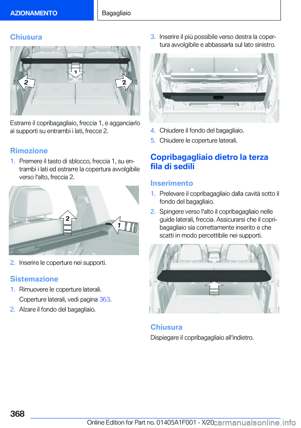 BMW X7 2021  Libretti Di Uso E manutenzione (in Italian) �C�h�i�u�s�u�r�a
�E�s�t�r�a�r�r�e��i�l��c�o�p�r�i�b�a�g�a�g�l�i�a�i�o�,��f�r�e�c�c�i�a��1�,��e��a�g�g�a�n�c�i�a�r�l�o�a�i��s�u�p�p�o�r�t�i��s�u��e�n�t�r�a�m�b�i��i��l�a�t�i�,��f�r�e�c�c�e�