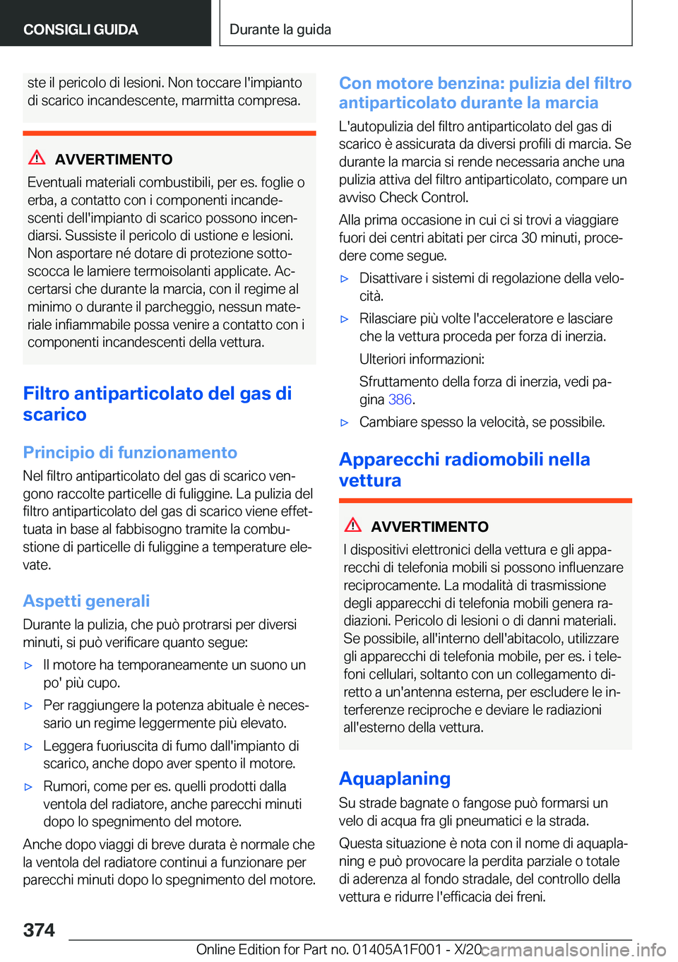 BMW X7 2021  Libretti Di Uso E manutenzione (in Italian) �s�t�e��i�l��p�e�r�i�c�o�l�o��d�i��l�e�s�i�o�n�i�.��N�o�n��t�o�c�c�a�r�e��l�'�i�m�p�i�a�n�t�o�d�i��s�c�a�r�i�c�o��i�n�c�a�n�d�e�s�c�e�n�t�e�,��m�a�r�m�i�t�t�a��c�o�m�p�r�e�s�a�.
�A�V�V�