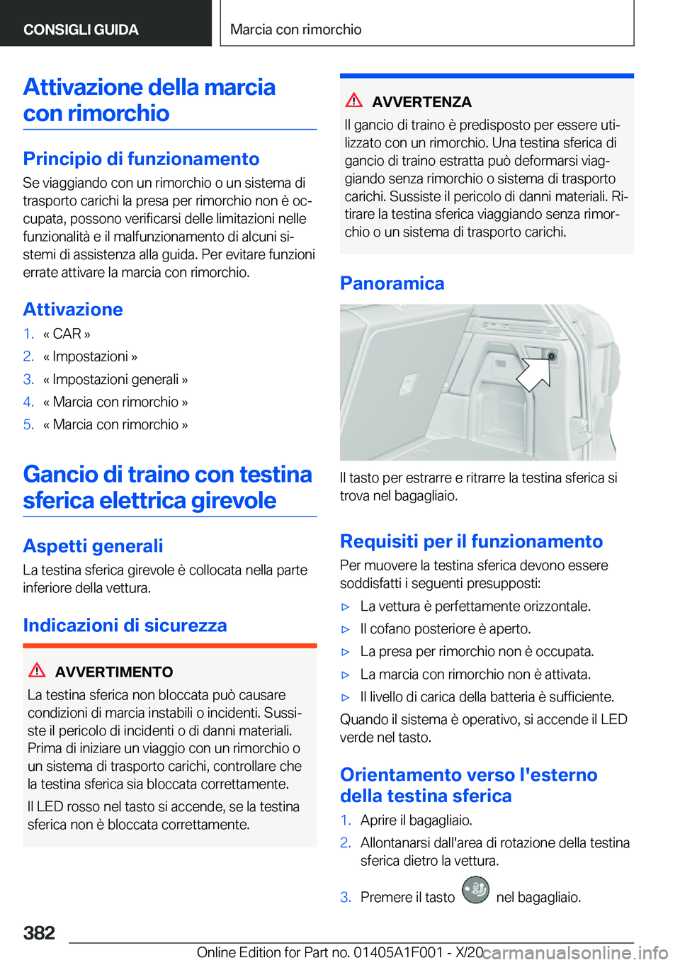 BMW X7 2021  Libretti Di Uso E manutenzione (in Italian) �A�t�t�i�v�a�z�i�o�n�e��d�e�l�l�a��m�a�r�c�i�a�c�o�n��r�i�m�o�r�c�h�i�o
�P�r�i�n�c�i�p�i�o��d�i��f�u�n�z�i�o�n�a�m�e�n�t�o
�S�e��v�i�a�g�g�i�a�n�d�o��c�o�n��u�n��r�i�m�o�r�c�h�i�o��o��u�n�